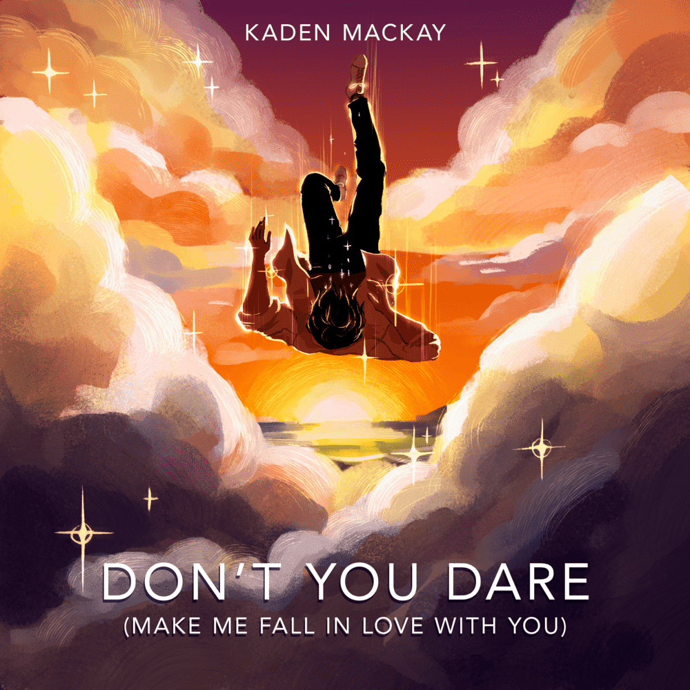Kaden Mackay - Don’t You Dare