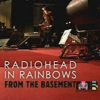 Radiohead - In Rainbows (From The Basement)