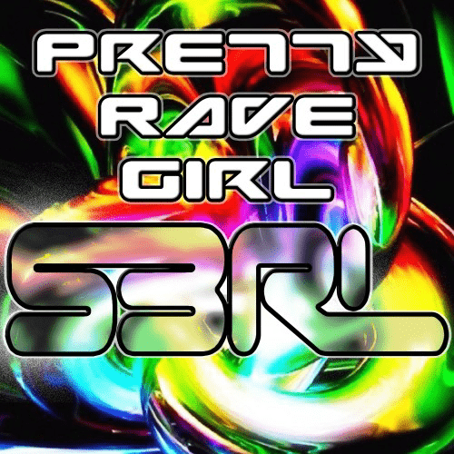 S3RL - Pretty rave girl