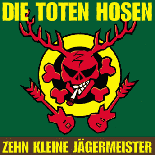 Die Toten Hosen - Zehn kleine Jägermeister