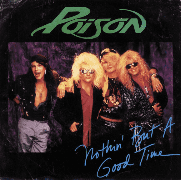 Poison - Nothin’ But a Good Time