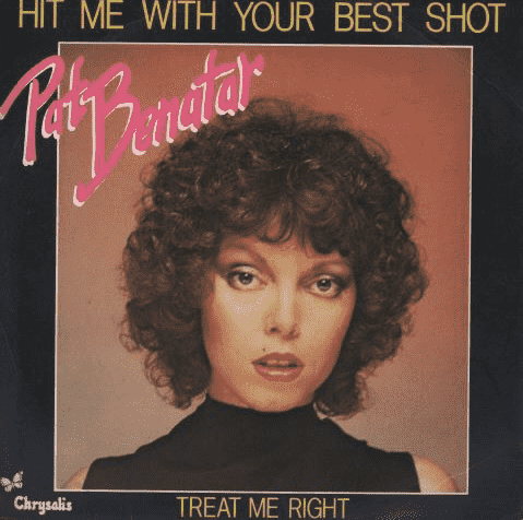 Pat Benatar - Hit Me With Your Best Shot