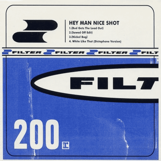 Filter - Hey Man, Nice Shot