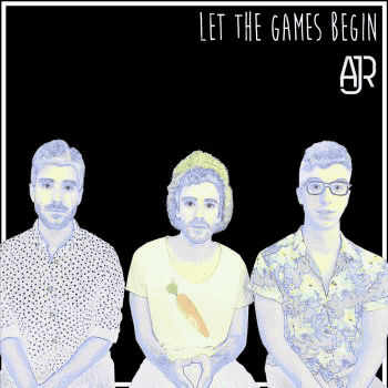 Let the games begin -  AJR