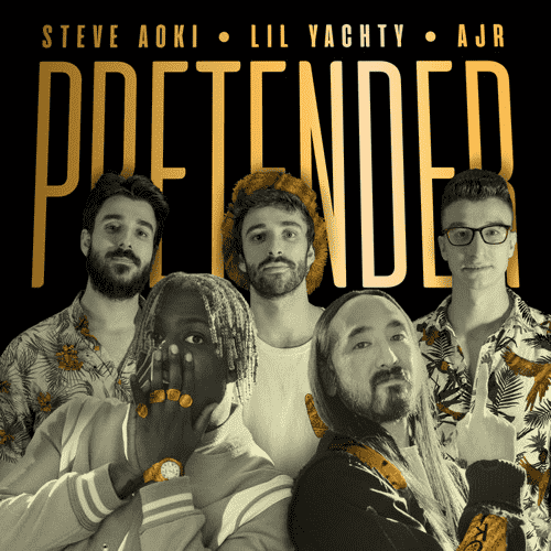 Steve Aoki - Pretender ft AJR & Lil Yachty