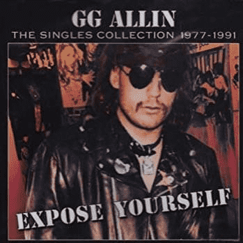 GG Allin - Expose Yourself To Kids