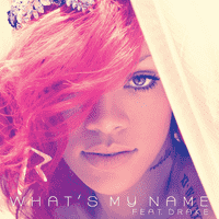 Rihanna - What’s My Name? feat. Drake