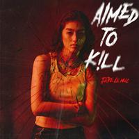 Jade Lemac - Aimed To Kill