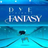 Fantasy - DyE