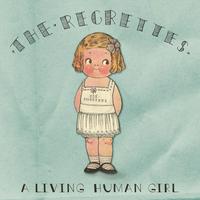 A living human girl. - The regrettes.