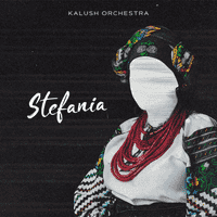 Kalush Orchestra - Stefania