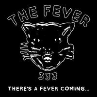 Fever 333