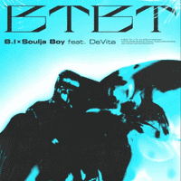 B.I X Soulja Boy - BTBT (Feat. DeVita)