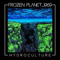 Frozen Planet...1969 - Hydroculture