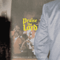BRELAND - Praise The Lord (Feat. Thomas Rhett)