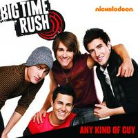 Big Time Rush - Any Kind of Guy