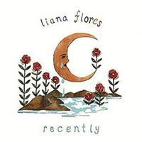 Liana Flores - recently,