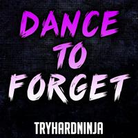 TryHardNinja ft. Nina Zeitlin - Dance To Forget