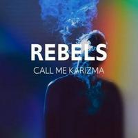 Call Me Karizma - Rebels