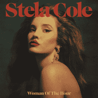 Stela Cole - Woman of the Hour