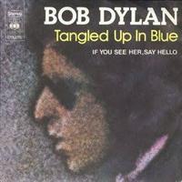 Bob DyIan - Tangled up in Blue