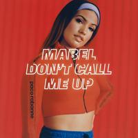 mabel- Don't call me up