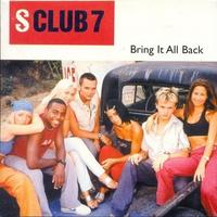 S Club 7 - Bring It All Back