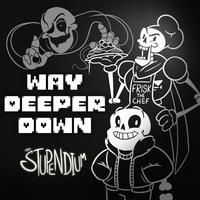 The Stupendium - Way Deeper Down