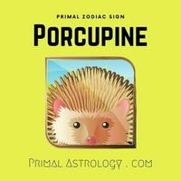 Porcupine (Primal Astrology)