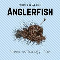 Anglerfish (Primal Astrology)