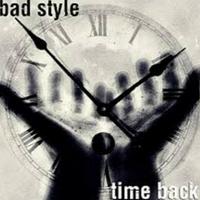 Bad Style - Time Back