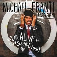 Michael Franti & Spearhead - I'm Alive