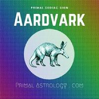 Aardvark (Primal Astrology)