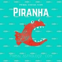 Piranha (Primal Astrology)