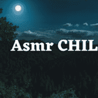 Asmr CHILL