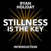 Stillness Is The Key