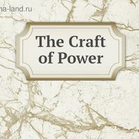 The Craft Of Power