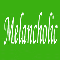 Melancholic (Mostly)