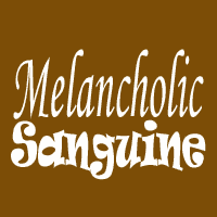Melancholic-Sanguine (MelSan)