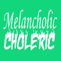 Melancholic-Choleric (MelChol)