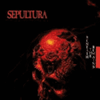 Sepultura - Beneath the Remains