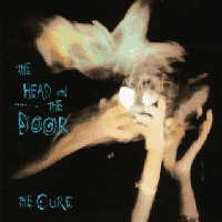 The Cure - The Head on the Door