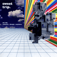 Sweet Trip - Velocity:Design:Comfort