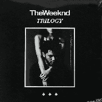 The Weeknd - Trilogy