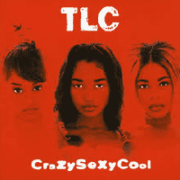 TLC - CrazySexyCool