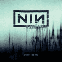 Nine Inch Nails - With Teeth