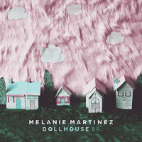 Melanie Martinez - Dollhouse