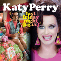 Katy Perry - Last Friday Night (T.G.I.F.)