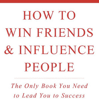 How to Win Friends and Influence People